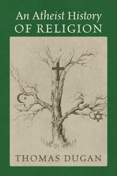 Paperback An Atheist History of Religion Book