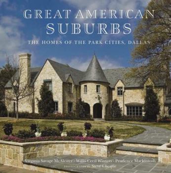 Hardcover The Homes of the Park Cities, Dallas: Great American Suburbs Book