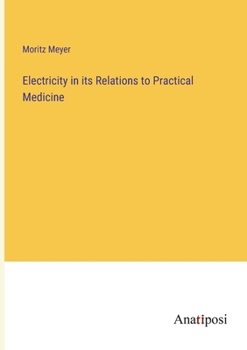 Paperback Electricity in its Relations to Practical Medicine Book