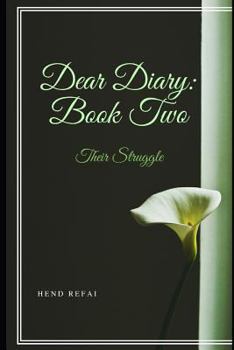 Paperback Dear Diary: Book Two: Their Struggle Book
