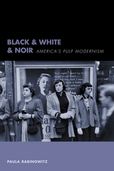 Paperback Black & White & Noir: America's Pulp Modernism Book