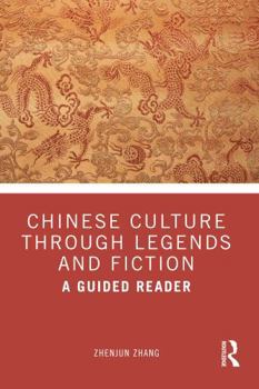 Paperback Chinese Culture Through Legends and Fiction: A Guided Reader Book