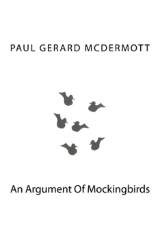 Paperback An Argument Of Mockingbirds Book