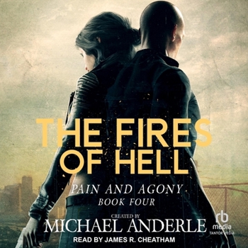 The Fires of Hell - Book #4 of the Pain and Agony