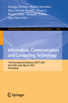 Paperback Information, Communication and Computing Technology: 11th International Conference, Icicct 2026, New Delhi, India, May 23, 2026, Proceedings Book