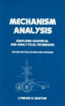 Hardcover Mechanism Analysis: Simplified and Graphical Techniques, Second Edition, (Mechanical Engineering) Book