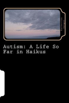 Paperback Autism: A Life So Far in Haikus Book