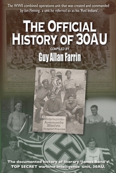 Paperback The Official History of 30AU: 30 Commando Assault Unit - official history compilation Book