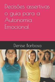 Paperback Decisões assertivas o guia para a Autonomia Emocional [Portuguese] Book