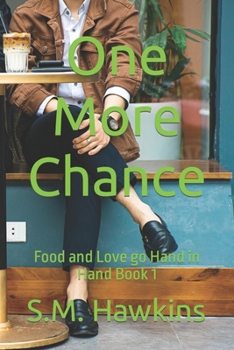 Paperback One More Chance: Food and Love go Hand in Hand Book 1 Book