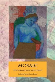 Paperback Mosaic: New and Selected Poems Book