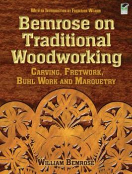 Paperback Bemrose on Traditional Woodworking: Carving, Fretwork, Buhl Work and Marquetry Book