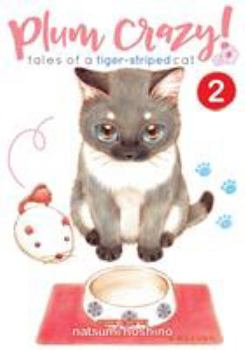 Plum Crazy! Tales of a Tiger-Striped Cat, Vol. 2 - Book  of the Kijitoraneko No Kōmesan