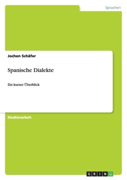 Paperback Spanische Dialekte: Ein kurzer Überblick [German] Book