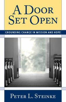 Paperback A Door Set Open: Grounding Change in Mission and Hope Book