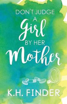 Paperback Don't Judge A Girl By Her Mother Book