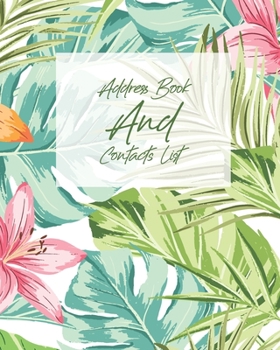 Paperback Address Book And Contacts List: Address Book And Organizer For Phone Numbers And Emails Book