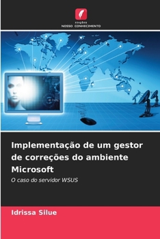 Paperback Implementação de um gestor de correções do ambiente Microsoft (Portuguese Edition) [Portuguese] Book