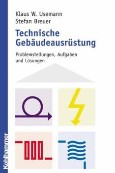 Paperback Technische Gebäudeausrüstung: Problemstellungen, Aufgaben Und Lösungen [German] Book