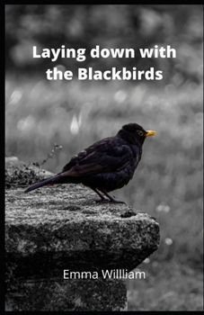 Paperback Laying down with the Blackbirds Book