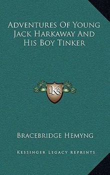 Adventures of Young Jack Harkaway and His Boy Tinker - Book #14 of the Jack Harkaway