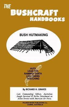 Paperback The Bushcraft Handbooks - Bush Hutmaking Book