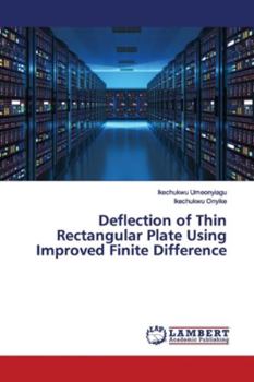 Paperback Deflection of Thin Rectangular Plate Using Improved Finite Difference Book