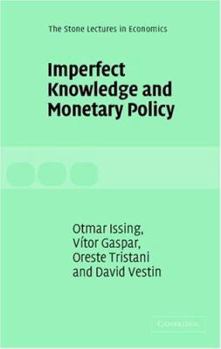 Imperfect Knowledge and Monetary Policy - Book  of the Stone Lectures in Economics