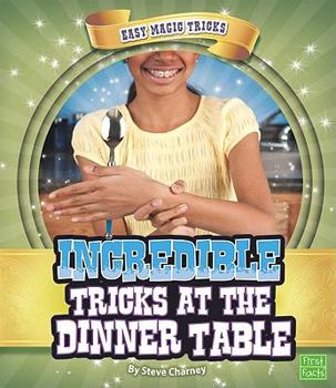 Hardcover Incredible Tricks at the Dinner Table Book