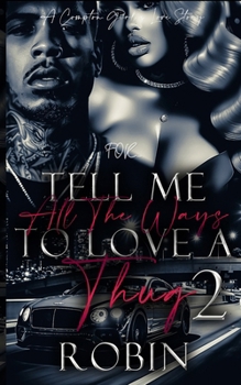 Paperback Tell Me All The Ways To Love A Thug 2: A Compton Girl's Story Book