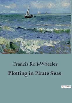 Paperback Plotting in Pirate Seas: A Tale of Intrigue and Adventure in the Caribbean Book