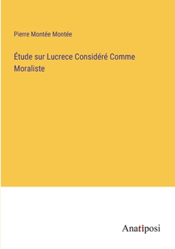Paperback Étude sur Lucrece Considéré Comme Moraliste [French] Book