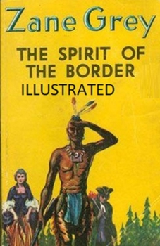 The Spirit of the Border Illustrated