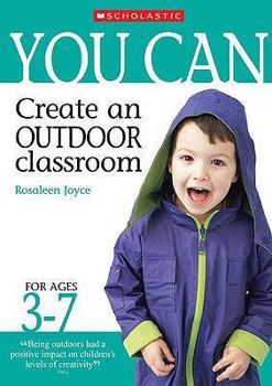 Paperback You Can Create an Outdoor Classroom Book
