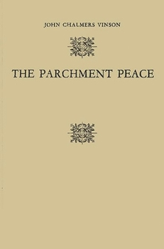 Hardcover The Parchment Peace: The United States Senate and the Washington Conference, 1921-1922 Book