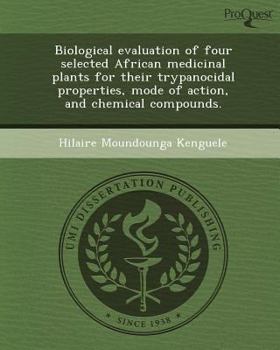 Biological Evaluation of Four Selected African Medicinal Plants for Their Trypanocidal Properties, Mode of Action, and Chemical Compounds
