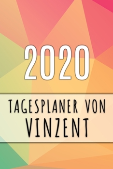 Paperback 2020 Tagesplaner von Vinzent: Personalisierter Kalender f?r 2020 mit deinem Vornamen [German] Book