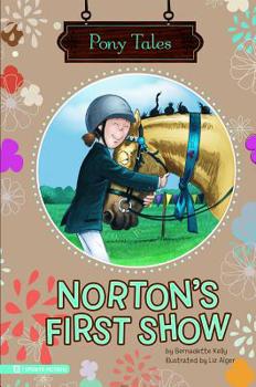 Norton's First Show - Book #3 of the Pony Tales