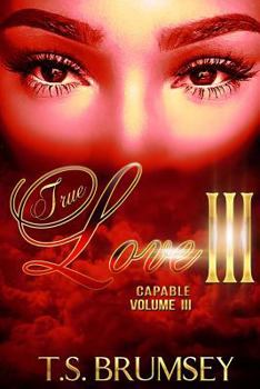 Paperback True Love III - Capable Volume III Book