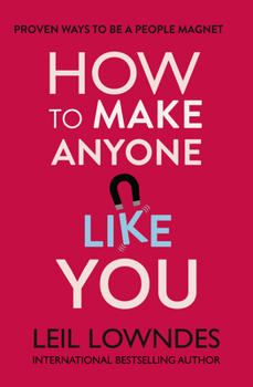 Paperback How to Make Anyone Like You: Proven Ways to Become a People Magnet Book