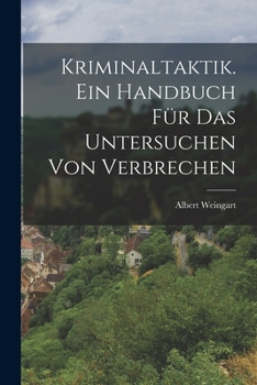 Paperback Kriminaltaktik. Ein Handbuch für das Untersuchen von Verbrechen [German] Book