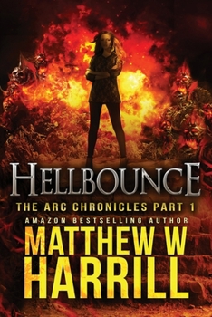 Hellbounce - Book #1 of the ARC Chronicles