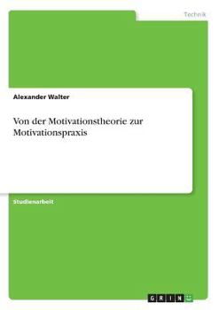 Paperback Von der Motivationstheorie zur Motivationspraxis [German] Book
