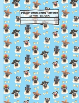 Paperback Pugs Primary Composition Notebook: Pug Gifts: Blank Paperback Story Journal or K-2 Notebook for School: Picture Space And Dashed Midline: 8.5" x 11" Book