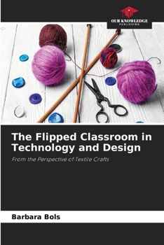 Paperback The Flipped Classroom in Technology and Design Book