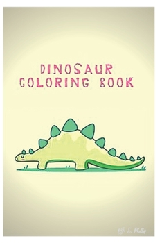 dinosaur coloring book: coloring book for kids 3-8 years old
