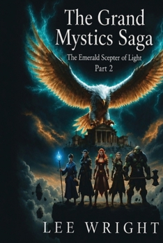 Paperback The Grand Mystics Saga: The Emerald Scepter Of Light Part 2 Book
