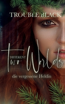 Paperback Two Different Worlds: Die Vermisste Heldin [German] Book