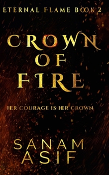 Crown Of Fire: Eternal Flame Book Two - Book #2 of the Eternal Flame