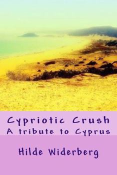 Paperback Cypriotic Crush: A tribute to Cyprus Book